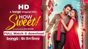 How Sweet (2025) bengli BongoBD